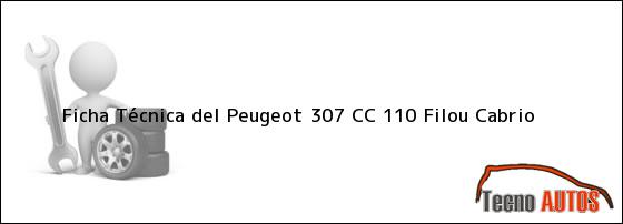 Ficha Técnica del Peugeot 307 CC 110 Filou Cabrio