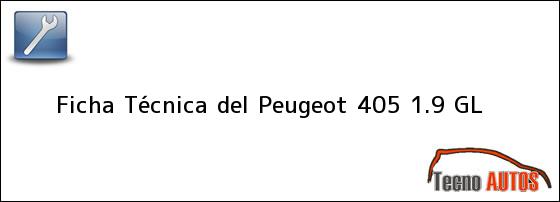 Ficha Técnica del Peugeot 405 1.9 GL