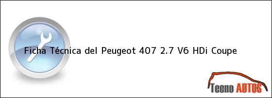 Ficha Técnica del Peugeot 407 2.7 V6 HDi Coupe