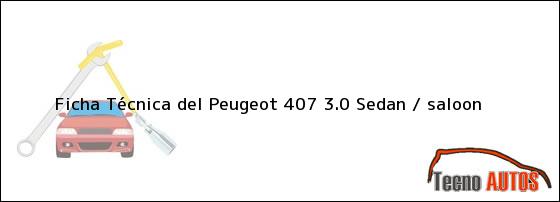 Ficha Técnica del Peugeot 407 3.0 Sedan / saloon