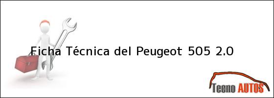 Ficha Técnica del <i>Peugeot 505 2.0</i>