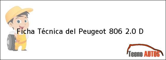 Ficha Técnica del Peugeot 806 2.0 D
