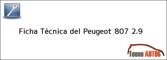 Ficha Técnica del <i>Peugeot 807 2.9</i>