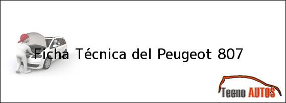 Ficha Técnica del <i>Peugeot 807</i>