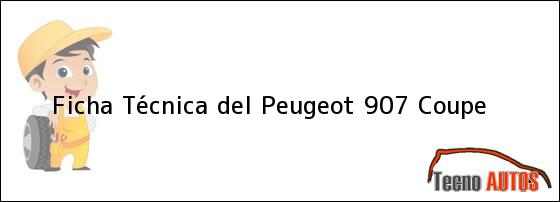 Ficha Técnica del Peugeot 907 Coupe
