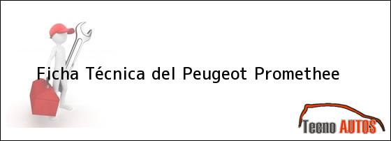 Ficha Técnica del Peugeot Promethee
