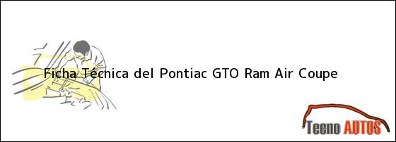 Ficha Técnica del Pontiac GTO Ram Air Coupe