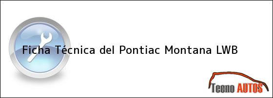 Ficha Técnica del <i>Pontiac Montana LWB</i>