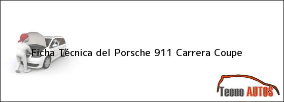 Ficha Técnica del <i>Porsche 911 Carrera Coupe</i>