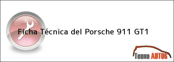 Ficha Técnica del <i>Porsche 911 GT1</i>
