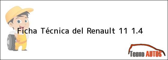 Ficha Técnica del <i>Renault 11 1.4</i>
