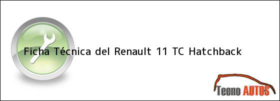 Ficha Técnica del Renault 11 TC Hatchback