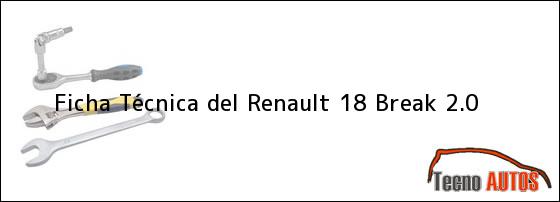 Ficha Técnica del Renault 18 Break 2.0