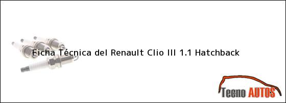 Ficha Técnica del Renault Clio III 1.1 Hatchback