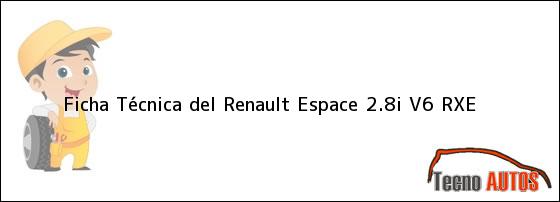 Ficha Técnica del Renault Espace 2.8i V6 RXE