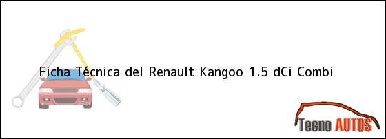 Ficha Técnica del Renault Kangoo 1.5 dCi Combi