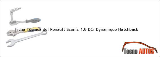 Ficha Técnica del Renault Scenic 1.9 DCi Dynamique Hatchback