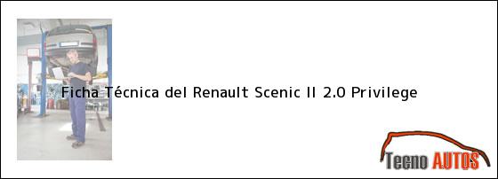 Ficha Técnica del Renault Scenic II 2.0 Privilege