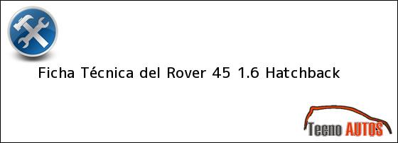 Ficha Técnica del Rover 45 1.6 Hatchback