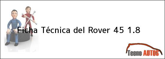 Ficha Técnica del Rover 45 1.8