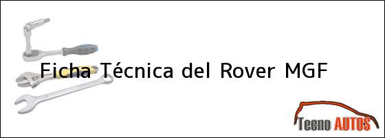 Ficha Técnica del <i>Rover MGF</i>
