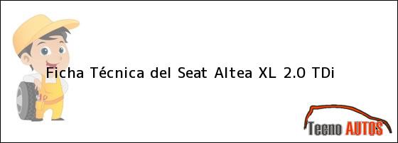 Ficha Técnica del <i>Seat Altea XL 2.0 TDi</i>