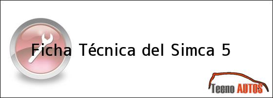 Ficha Técnica del <i>Simca 5</i>