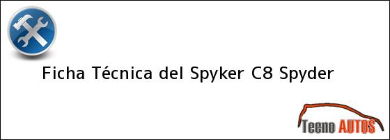 Ficha Técnica del <i>Spyker C8 Spyder</i>