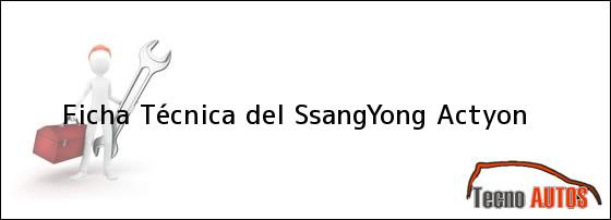 Ficha Técnica del SsangYong Actyon