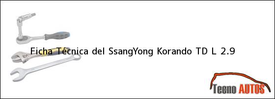 Ficha Técnica del SsangYong Korando TD L 2.9