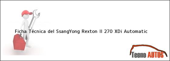 Ficha Técnica del SsangYong Rexton II 270 XDi Automatic