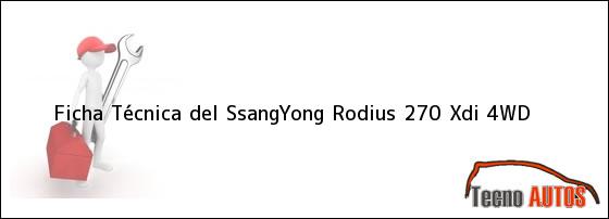 Ficha Técnica del SsangYong Rodius 270 Xdi 4WD