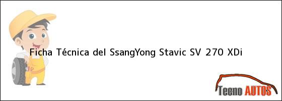 Ficha Técnica del <i>SsangYong Stavic SV 270 XDi</i>