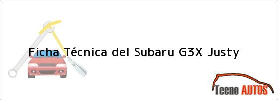 Ficha Técnica del <i>Subaru G3X Justy</i>
