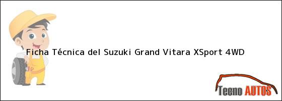 Ficha Técnica del <i>Suzuki Grand Vitara XSport 4WD</i>
