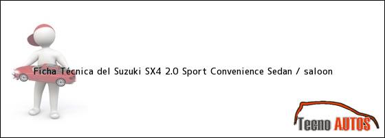 Ficha Técnica del Suzuki SX4 2.0 Sport Convenience Sedan / saloon
