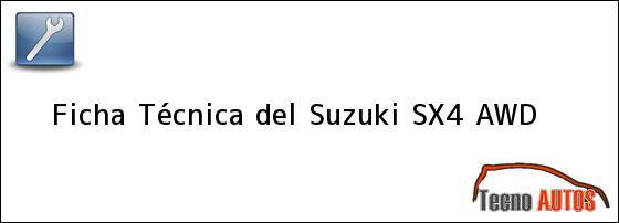 Ficha Técnica del <i>Suzuki SX4 AWD</i>