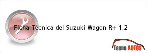 Ficha Técnica del Suzuki Wagon R+ 1.2