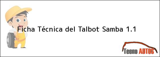 Ficha Técnica del <i>Talbot Samba 1.1</i>
