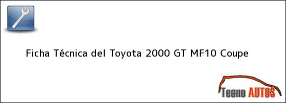 Ficha Técnica del Toyota 2000 GT MF10 Coupe
