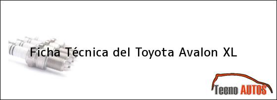 Ficha Técnica del <i>Toyota Avalon XL</i>