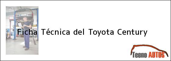 Ficha Técnica del <i>Toyota Century</i>