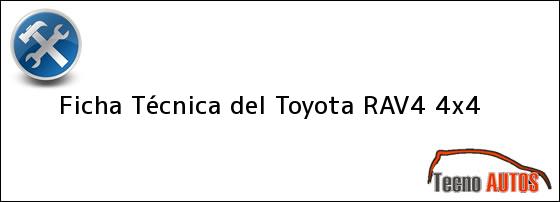 Ficha Técnica del <i>Toyota RAV4 4x4</i>