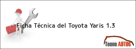 Ficha Técnica del Toyota Yaris 1.3