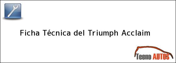 Ficha Técnica del <i>Triumph Acclaim</i>