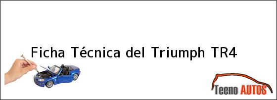 Ficha Técnica del Triumph TR4