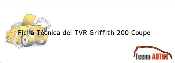 Ficha Técnica del TVR Griffith 200 Coupe