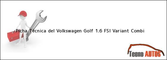 Ficha Técnica del Volkswagen Golf 1.6 FSI Variant Combi