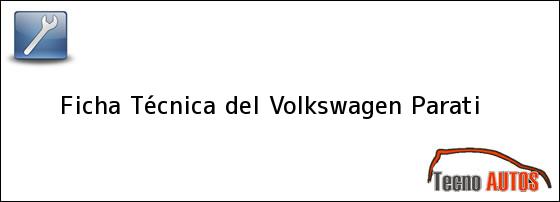 Ficha Técnica del <i>Volkswagen Parati</i>