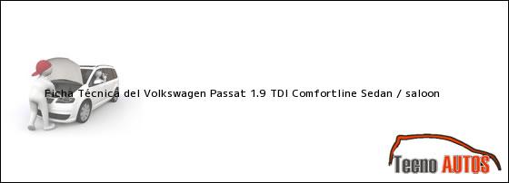 Ficha Técnica del Volkswagen Passat 1.9 TDi Comfortline Sedan / saloon